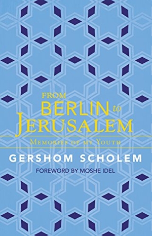 Scholem, Gershom. From Berlin to Jerusalem - Memories of My Youth. Paul Dry Books, 2012.