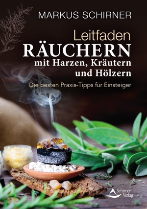 Schirner, Markus. Leitfaden Räuchern mit Harzen, Kräutern und Hölzern - Die besten Praxis-Tipps für Einsteiger. Schirner Verlag, 2022.
