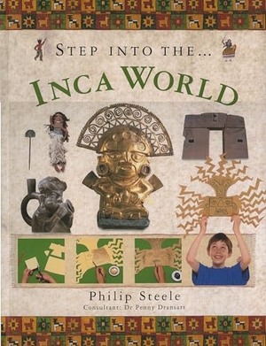 Steele, Philip. Step into the Inca World. Anness Publishing, 2018.