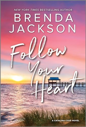 Jackson, Brenda. Follow Your Heart. Harlequin Books, 2021.