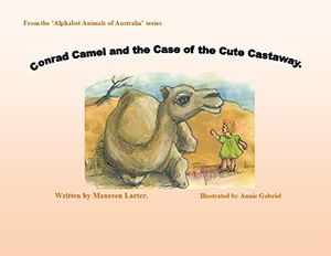 Larter. Conrad Camel and the Case of the Cute Castaway. Mlarter, 2021.