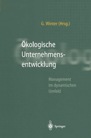 Winter, Georg (Hrsg.). Ökologische Unternehmensentwicklung. Springer Berlin Heidelberg, 2011.