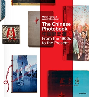 Parr, Martin. The Chinese Photobook: From the 1900s to the Present. Aperture, 2015.