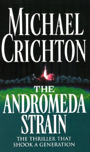 Crichton, Michael. The Andromeda Strain. Penguin, 1995.