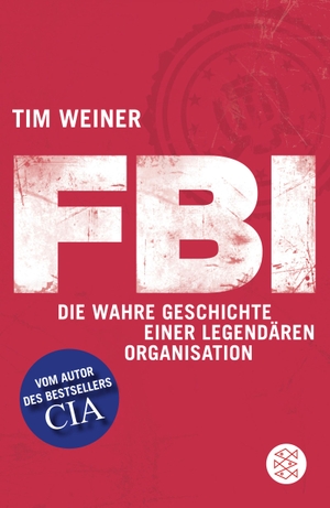 Weiner, Tim. FBI - Die wahre Geschichte einer legendären Organisation. FISCHER Taschenbuch, 2013.