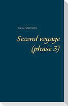 Second voyage (phase 3)