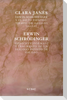 Erwin Schrödinger y el salto espacios-tiempo de Galileo Galilei : Gedichte (poemas) y fragmento de un diálogo inédito de Galileo