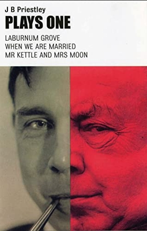 Priestley, J. B.. Priestley - Plays One. Bloomsbury Publishing PLC, 2003.