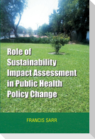 Role of Sustainability Impact Assessment in Public Health Policy Change