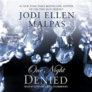 Malpas, Jodi Ellen. One Night: Denied. Hachette Book Group, 2014.
