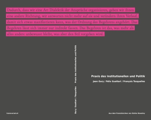 Oury, Jean / Guattari, Félix et al. Praxis des Institutionellen und Politik. transversal texts, 2025.