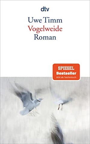 Timm, Uwe. Vogelweide. dtv Verlagsgesellschaft, 2015.