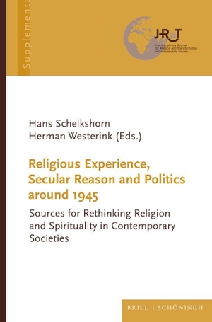 Schelkshorn, Hans / Herman Westerink (Hrsg.). Religious Experience, Secular Reason and Politics around 1945 - Sources for Rethinking Religion and Spirituality in Contemporary Societies. Brill I  Schoeningh, 2024.