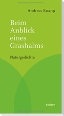 Beim Anblick eines Grashalms