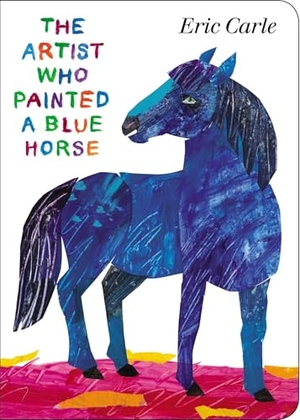 Carle, Eric. The Artist Who Painted a Blue Horse. Penguin LLC  US, 2013.