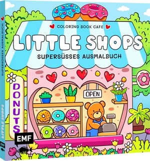 Coloring, Book. Cozy Coloring - Little Shops - Supersüßes Ausmalbuch zum Entspannen und Träumen - Für Erwachsene, Teenager und Kinder. Edition Michael Fischer, 2026.