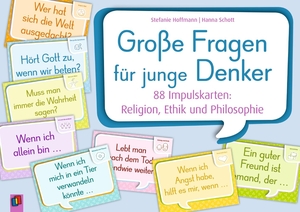 Schott, Hanna / Stefanie Hoffmann. Große Fragen für junge Denker - 88 Impulskarten: Religion, Ethik und Philosophie. Verlag an der Ruhr GmbH, 2018.