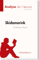 Skidamarink de Guillaume Musso (Analyse de l'¿uvre)