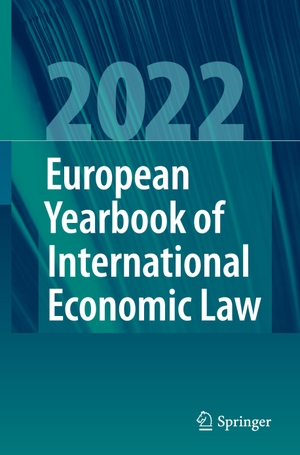 Bäumler, Jelena / Christina Binder et al (Hrsg.). European Yearbook of International Economic Law 2022. Springer International Publishing, 2023.