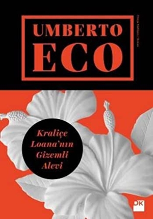 Eco, Umberto. Kralice Loananin Gizemli Alevi Ciltli. Dogan Kitap, 2016.
