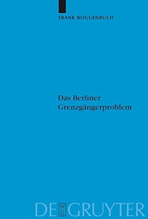 Roggenbuch, Frank. Das Berliner Grenzgängerproblem - Verflechtung und Systemkonkurrenz vor dem Mauerbau. De Gruyter, 2008.