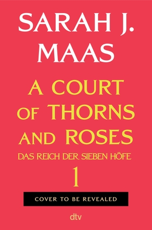 Maas, Sarah J.. A Court of Thorns and Roses - (deutsche Ausgabe) | die globale Romantasy-Bestseller-Reihe | Hochveredelt mit limitiertem Farbschnitt. dtv Verlagsgesellschaft, 2026.