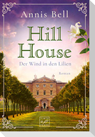 Hill House - Der Wind in den Lilien