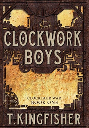 Kingfisher, T.. Clockwork Boys. Argyll Productions, 2017.