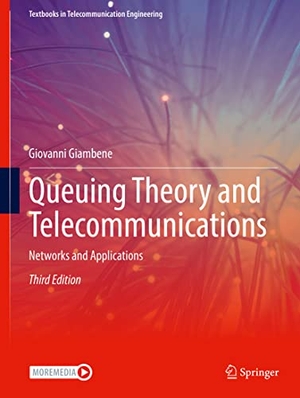 Giambene, Giovanni. Queuing Theory and Telecommunications - Networks and Applications. Springer International Publishing, 2021.