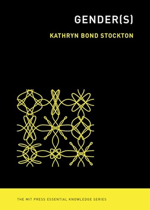 Stockton, Kathryn Bond. Gender(s). MIT Press Ltd, 2021.