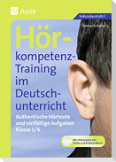 Hörkompetenz-Training im Deutschunterricht. Klasse 5/6