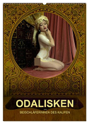 ODALISKEN - BEISCHLÄFERINNEN DES KALIFEN (Wandkalender 2024 DIN A2 hoch), CALVENDO Monatskalender