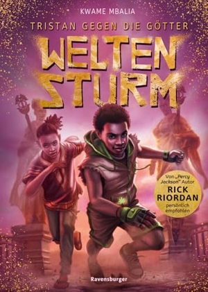 Mbalia, Kwame. Tristan gegen die Götter, Band 2 - Weltensturm. Ravensburger Verlag, 2025.