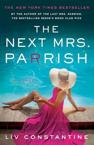 Constantine, Liv. The Next Mrs. Parrish - A Novel. Random House, 2025.