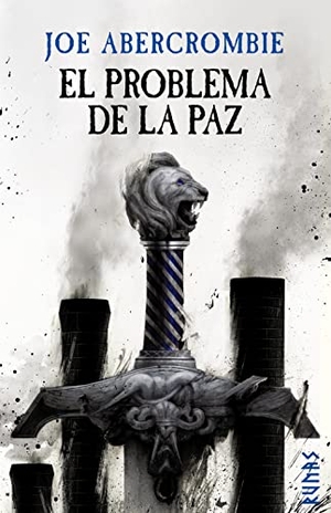 Abercrombie, Joe. El problema de la paz : la era de la locura 2. Alianza Editorial, 2021.