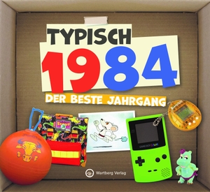 Wartberg Verlag (Hrsg.). Typisch 1984 - Der beste Jahrgang - Jahrgangsbuch zum 40. Geburtstag - Das perfekte Geschenk zum runden Geburtstag - Fotos, Texte, Erinnerungen. Wartberg Verlag, 2023.