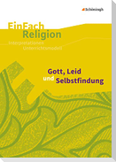 Gott, Leid und Selbstfindung: Jahrgangsstufen 11 - 13