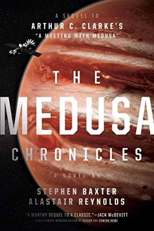 Baxter, Stephen / Reynolds. The Medusa Chronicles. S&s/Saga Press, 2017.