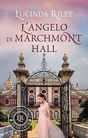 Riley, Lucinda. L' angelo di Marchmont Hall. Giunti Editore, 2022.