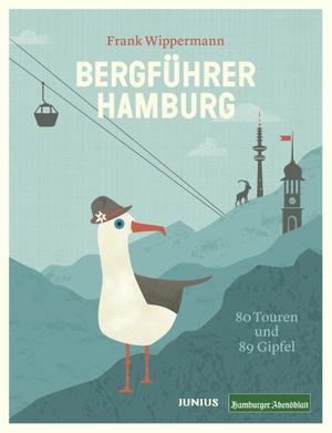 Wippermann, Frank. Bergführer Hamburg - 80 Touren und 89 Gipfel. Junius Verlag GmbH, 2021.