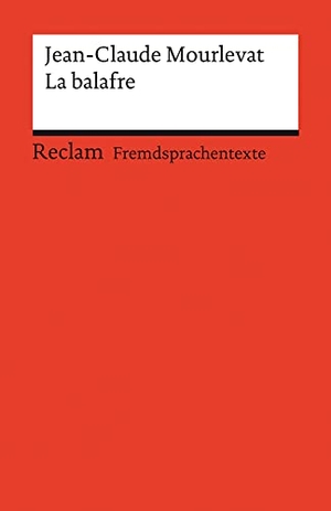 Mourlevat, Jean-Claude. La balafre - Französischer Text mit deutschen Worterklärungen. Niveau B1 (GER). Reclam Philipp Jun., 2021.