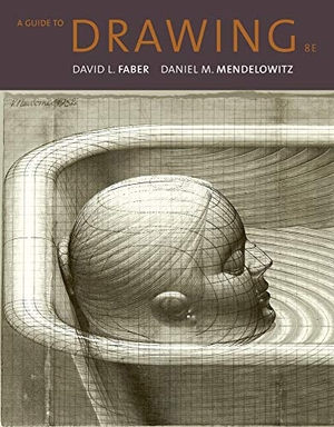 Faber / Daniel Mendelowitz. A Guide to Drawing. Cengage Learning, 2011.