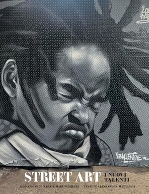 Mattanza, Alessandra. Street art. I nuovi talenti. White Star, 2023.