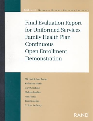 Schoenbaum, Michael / Harris, Katherine et al. Final Evaluation Report for Uniformed Services Family Health Plan Continuous Open Enrollment. RAND Corporation, 2001.