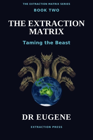 Eugene. Extraction Matrix - Taming the Beast. Independently published, 2026.