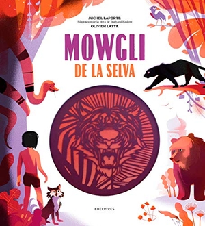 Kipling, Rudyard. Mowgli de la selva. Editorial Luis Vives (Edelvives), 2018.