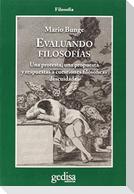 Evaluando filosofías : una protesta, una propuesta y respuestas a cuestiones filosóficas descuidadas