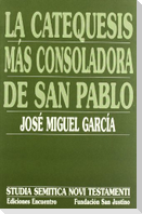 La catequesis más consoladora de San Pablo
