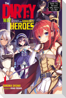 The Dirty Way to Destroy the Goddess's Heroes, Vol. 1 (light novel)