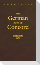 Concordia: The German Book of Concord - Dresden 1580